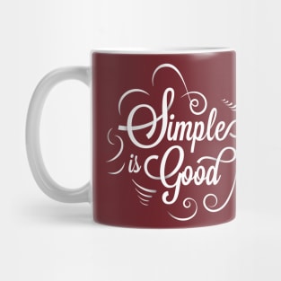 Simple is Good Mug